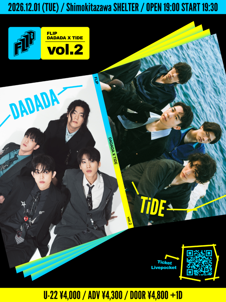 韓国のライブプロダクション「weete」と日本屈指のライブハウス「LOFT」が共催する『FLIP』第2弾にDADADAとTiDEが出演
